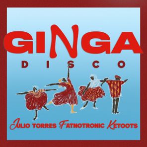 Julio Torres, Fatnotronic – Ginga Disco