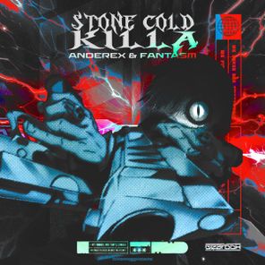 Fantasm, Anderex – Stone Cold Killa