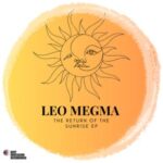 Leo Megma – The Return Of The Sunrise EP