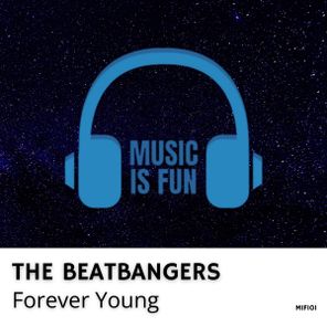 THE BEATBANGERS – Forever Young