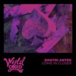 Dimitri Antek – Come in Closer