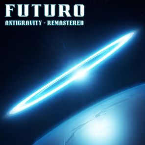 Futuro – Antigravity (Remastered Version)
