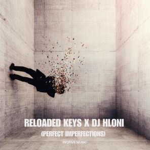 DJ Hloni, Reloaded Keys – Perfect Impefections