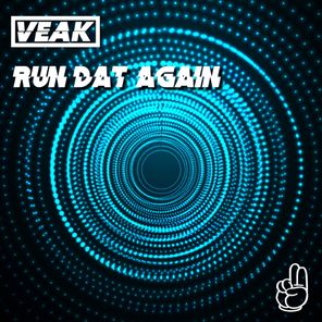 Veak – Run Dat Again