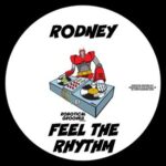 Rodney – Feel The Rhythm
