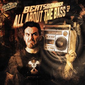 Beatsbomber, Anarchy Audio – All About The Bass EP