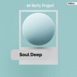 60 Hertz Project – Soul Deep