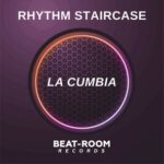 Rhythm Staircase - La Cumbia 3 Rhythm Staircase – La Cumbia