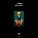 Taradu – Acid Party