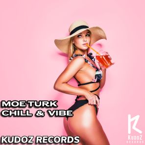 Moe Turk – Chill & Vibe