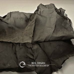 Bol Dinan – The Rhythm Builder EP