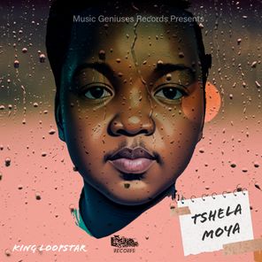 King Loopstar – Tshela Moya