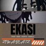 ZiwaBeatz, Kharishma – Ekasi
