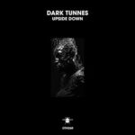 Dark Tunnes – Upside Down