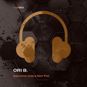 Ori B. – Amazing Girls Not Pay
