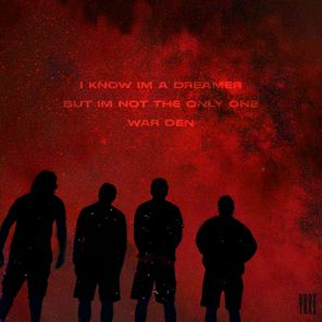War DEN – I Know Im A Dreamer But Im Not The Only One