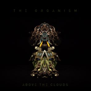 The Organism - Above the Clouds 1 The Organism – Above the Clouds