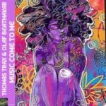 Thomas Trax, Olaf Beatmakar – Music Come to Me