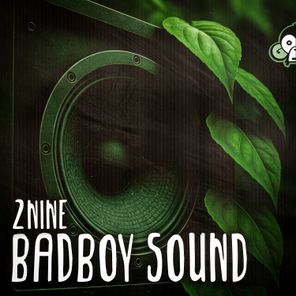 2Nine – Badboy Sound