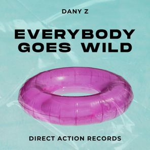 DANY Z – Everybody Goes Wild