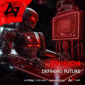 DVISION, ACTIVATED Records – Defining Future