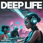 Tony Nova – Deep Life