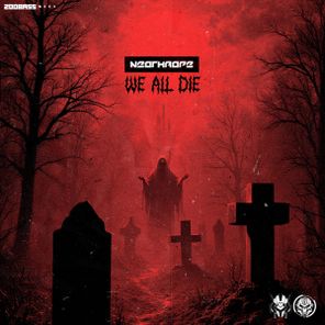 Neothrope – We All Die