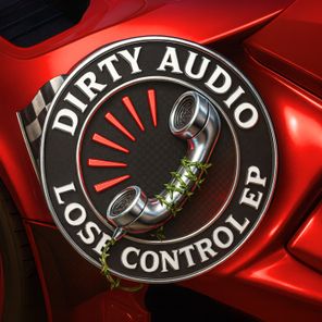 Dirty Audio - Lose Control 1 Dirty Audio – Lose Control