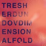 Petar Dundov, Gregor Tresher – Dimensional Fold