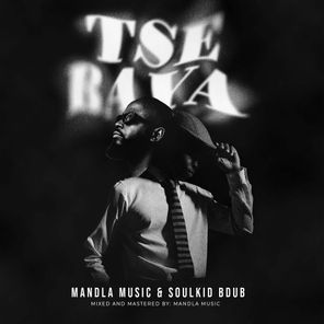 MandlA Music, SOULKID BDUB – Tse Baya