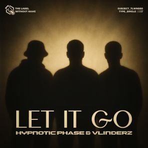 Hypnotic Phase, VLINDERZ – Let It Go