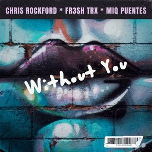 Miq Puentes, Chris Rockford – Without You