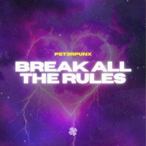 PET3RPUNX – Break All The Rules