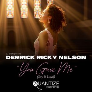 Derrick Ricky Nelson, DJ Greg Lewis – You Gave Me (Say It Loud) [The DJ Greg Lewis & Avery C Remix]