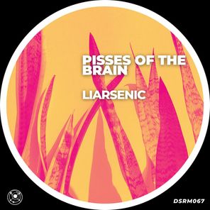 Liarsenic – Pisses of the Brain