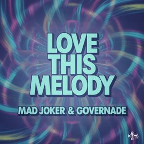 Mad Joker, GOVERNADE – LOVE THIS MELODY