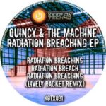 Lively Racket, QUINCY & THE MACHINE - Radiation Breaching EP 3 Lively Racket, QUINCY & THE MACHINE – Radiation Breaching EP