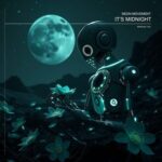 Neon Movement – It’s Midnight