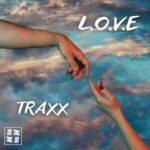 Traxx – L.O.V.E