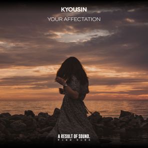 KyousIn – Your Affectation