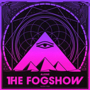 The Fogshow – Alone