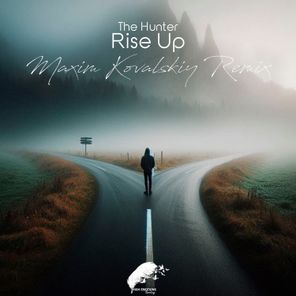 The Hunter, Maxim Kovalskiy – Rise Up (Maxim Kovalskiy Remix)