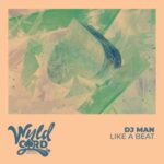 Dj Man – Like a Beat