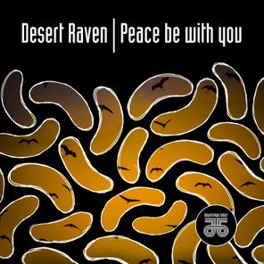 Desert Raven – Peace Be With You