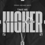 Michael Mayo, PRINSH – Take Me Higher