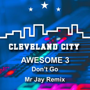 Awesome 3, Mr Jay – Don’t Go