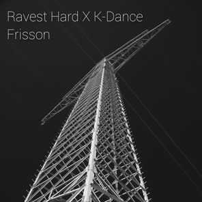Ravest Hard, K-Dance – Frisson