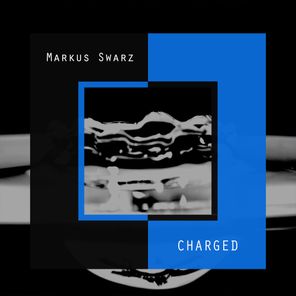 Markus Swarz – Charged