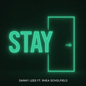 Danny Lees, Rhea Scholfield – STAY