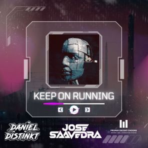 Daniel Distinkt, Jose Saavedra – Keep On Running